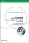 A. Capaccioni, A. Paoli, R. Ranieri - Le biblioteche e gli archivi durante la seconda guerra mondiale. Il caso italiano