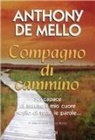 Anthony De Mello, J. V. Bonet - Compagno di cammino