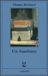 Thomas Bernhard - Un bambino
