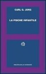 Carl Gustav Jung - La psiche infantile