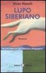 Alver Metalli - Lupo siberiano