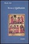 Moshe Idel, E. Zevi - Eros e Qabbalah