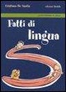 Cristiana De Santis - Fatti di lingua
