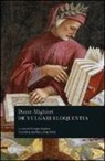 Dante Alighieri, G. Inglese, Giorgio Inglese - De vulgari eloquentia