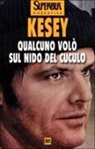 Ken Kesey - Qualcuno volò sul nido del cuculo