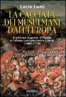 Lucio Lami - La cacciata dei musulmani dall'Europa