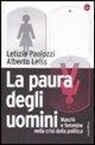 Alberto Leiss, Letizia Paolozzi - La paura degli uomini. Maschi e femmine nella crisi della politica