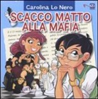 Carolina Lo Nero - Scacco matto alla mafia