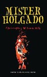 Christopher William Hill, Christopher William Hill - Mister Holgado