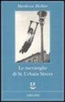 Mordecai Richler - Le meraviglie di St. Urbain Street