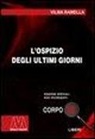 Vilma Ramella - L'ospizio degli ultimi giorni