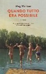 Meg Wolitzer - Quando tutto era possibile