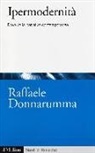 Raffaele Donnarumma - Ipermodernità. Dove va la narrativa contemporanea