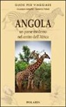 Giuseppe Mistretta, Federica Polselli - Angola. Un paese moderno nel centro dell'Africa