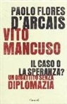 Paolo Flores D'Arcais, Vito Mancuso - Il caso o la speranza? Un dibattito senza diplomazia