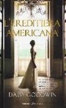 Daisy Goodwin - L'ereditiera americana