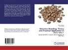 M Y K Ansari, M. Y. K. Ansari, M.Y.K. Ansari, Durr Shahwar, Durre Shahwar - Mutation Breeding: Theory and Practical Application in Vicia faba L