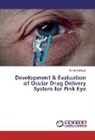 Sirish Vodithala - Development & Evaluation of Ocular Drug Delivery System for Pink Eye