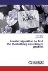 Bori Hancu, Boris Hancu, Ludmila Novac - Parallel algorithm to find the Stackelberg equilibrium profiles
