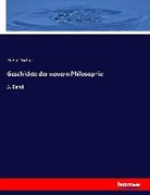 Kuno Fischer - Geschichte der neuern Philosophie