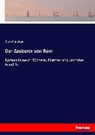 Karl Gutzkow - Der Zauberer von Rom
