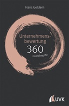 Hans Geldern - Unternehmensbewertung: 360 Grundbegriffe kurz erklärt; .
