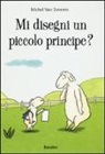 Michel Van Zeveren, VAN ZEVEREN MICHEL, Michel Van Zeveren - MI DISEGNI UN PICCOLO PRINCIPE