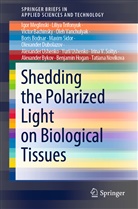 Victo Bachinsky, Victor Bachinsky, Boris Bodnar, Alexande Bykov, Alexander Bykov, Olexander Dubolazov... - Shedding the Polarized Light on Biological Tissues