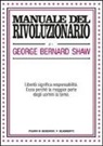 G. Bernard Shaw, George Bernard Shaw - Manuale del rivoluzionario