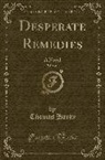 Thomas Hardy - Desperate Remedies, Vol. 1 of 3: A Novel (Classic Reprint)