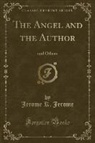 Jerome K. Jerome - The Angel and the Author