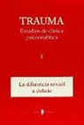 Graziella Baravalle, Graziella . . . [et al. Baravalle, Graziella . . . [et al. ] Baravalle - Trauma : estudios de clínica psicoanalítica : la diferencia sexual a debate