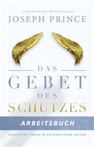 Joseph Prince - Das Gebet des Schutzes - Arbeitsbuch