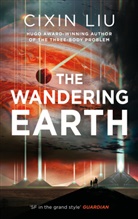 Cixin Liu, Liu Cixin - The Wandering Earth