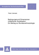 Peter Liliensiek - Bedingungen und Dimensionen militärischer Sozialisation