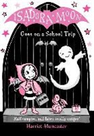 Harriet Muncaster, Harriet ( Muncaster, Muncaster Harriet - Isadora Moon Goes on a School Trip