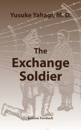 Yusuke Yahagi - The Exchange Soldier - A novel
