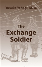 Yusuke Yahagi - The Exchange Soldier