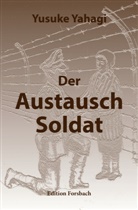 Yusuke Yahagi, Christina Brombach - Der Austauschsoldat