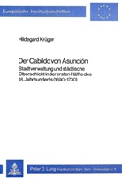 Hildegard Krüger - Der Cabildo von Asunción