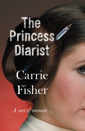 Carrie Fisher,  Fisher Carrie - The Princess Diarist