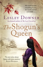 Lesley Downer, Downer Lesley - The Shogun's Queen