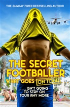 Anonymous, The Secret Footballer, The Secret Footballer - The Secret Footballer
