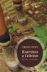 Roberta Ferraris - Il sentiero e l'altrove. L'Italia in cammino