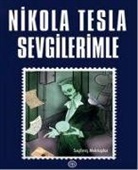 Nikola Tesla - Sevgilerimle