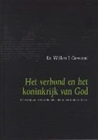 W. J. Ouweneel, Willem J. Ouweneel - Het verbond en het koninkrijk van God