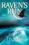 John D Trudel - Raven's Run