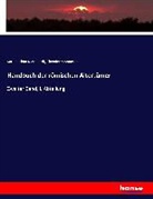 Karl Joachi Marquardt, Karl Joachim Marquardt, Theodor Mommsen - Handbuch der römischen Altertümer