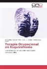 Iván C Macías, Iván J C Macías, Iván J. C. Macías, López, López L, Noelia López López... - Terapia Ocupacional en Esquizofrenia