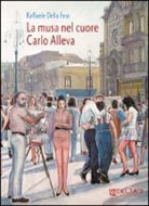 Raffaele Della Fera - La musa nel cuore. Carlo Alleva